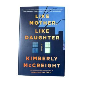 Like Mother, Like Daughter by Kimberly McCreight Hardcover Book
